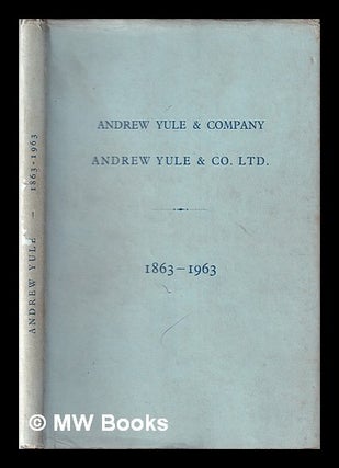Item #333749 Andrew Yule & Co. Ltd., 1863-1963. Andrew Yule, Co