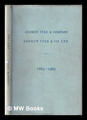 Item #333749 Andrew Yule & Co. Ltd., 1863-1963. Andrew Yule, Co.