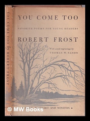 Item #333813 You come too: favourite poems for young readers selected from his own work / edited...