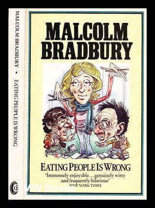 Item #333850 Eating people is wrong: with an afterword by the author / Malcolm Bradbury. Malcolm...