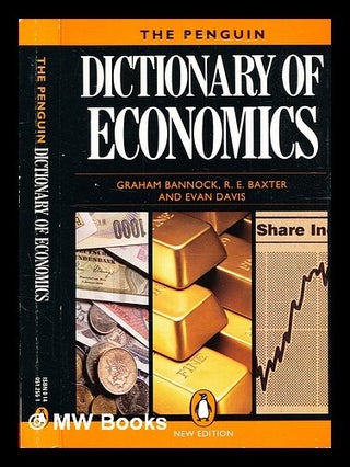 Item #333900 The Penguin dictionary of economics / Graham Bannock, R.E. Baxter, and Evan Davis....