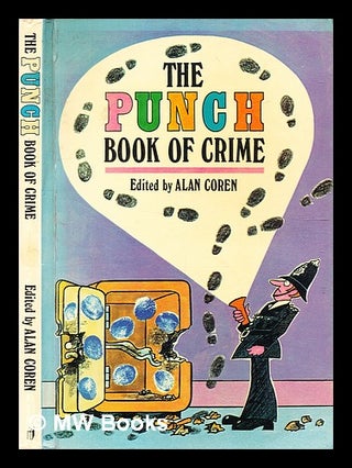 Item #333913 The 'Punch' book of crime / edited by Alan Coren. Alan Coren, 1938