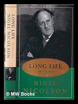 Item #333949 Long life / Nigel Nicolson. Nigel Nicolson