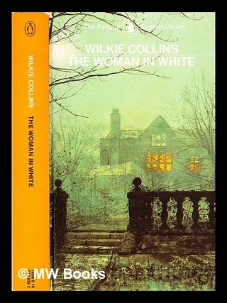 Item #333955 The woman in white / Edited with an introduction and notes by Julian Symons. Wilkie...