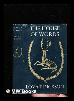 Item #334129 The house of words / by Lovat Dickson. Lovat Dickson
