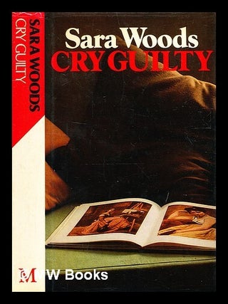 Item #334172 Cry guilty / Sara Woods. Sara Woods