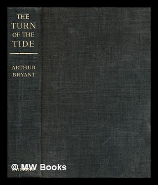 Item #334344 The turn of the tide 1939-1943. A study based on the diaries and autobiographical...