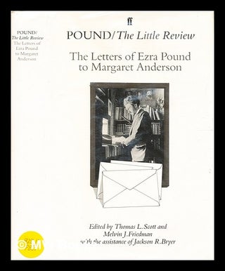 Item #334746 Pound : the Little Review : the letters of Ezra Pound to Margaret Anderson : the...