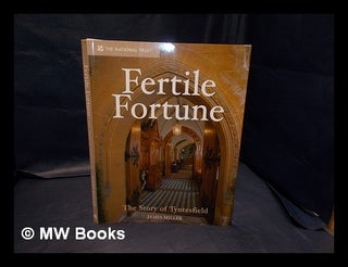 Item #334772 Fertile fortune : the story of Tyntesfield / James Miller. James . National Trust...