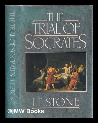 Item #334875 The trial of Socrates / I.F. Stone. Isidor Feinstein Stone