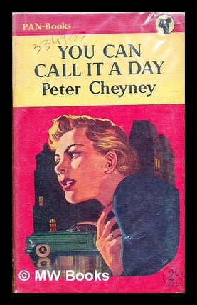 Item #334907 You can call it a day / by Cheyney, Peter. Peter Cheyney, d. 1951