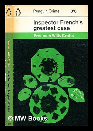 Item #335106 Inspector French's greatest case / Freeman Wills Crofts. Freeman Wills Crofts
