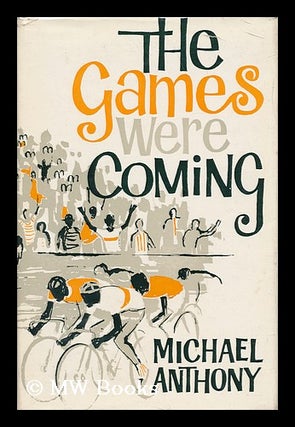 Item #33518 The Games Were Coming. Michael Anthony, 1930