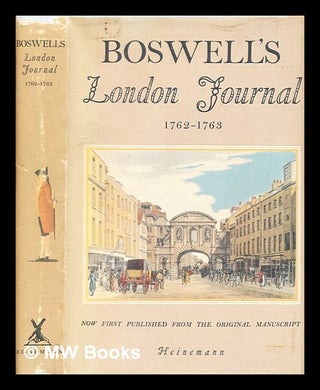 Item #335347 Boswell's London journal, 1762-63 / now first published from the original manuscript...