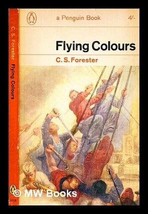Item #335508 Flying colours / C.S. Forester. C. S. Forester, Cecil Scott