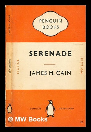 Item #335533 Serenade / James M. Cain. James M. Cain, James Mallahan