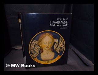 Item #335686 Italian Renaissance maiolica / Elisa Sani, with a preface by J.V.G Mallet, and...