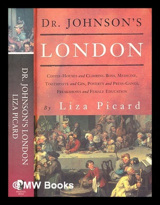 Item #335704 Dr Johnson's London : life in London 1740-1770 / Liza Picard. Liza Picard, b. 1927