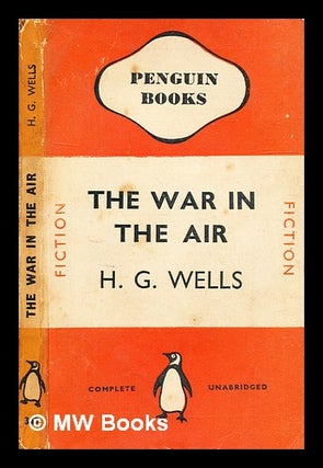 Item #335722 War in the air / H.G Wells. H. G. Wells, Herbert George