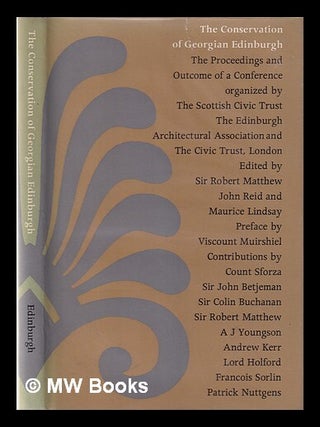 Item #335802 The conservation of Georgian Edinburgh. The proceedings and outcome of a conference...