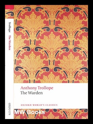 Item #335911 The warden and ; The two heroines of Plumplington / Anthony Trollope ; edited with...