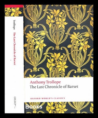 Item #335927 The last chronicle of Barset / Anthony Trollope ; edited with an introduction and...