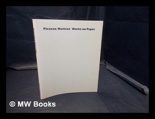 Item #335962 Picasso/Matisse : works on paper. Pablo Picasso, Henri Matisse, Waddington Galleries