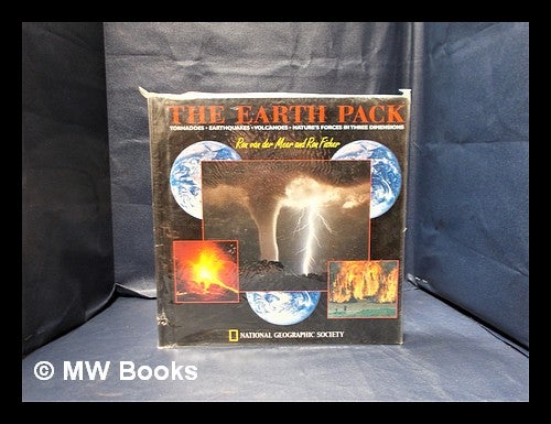 Item #336005 The earth pack : a tornadoes, earthquakes, volcanoes : nature's forces in three dimensions / by Ron Van der Meer; Ron Fisher. Ron. Van der Meer Fisher, Ron.
