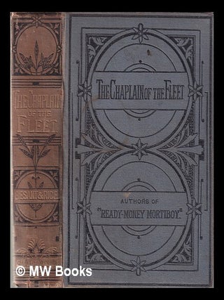 Item #336025 The Chaplain of the Fleet. A novel. Walter Besant, James Rice