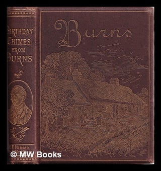 Item #336078 Birthday Chimes. Selections from the poems, songs, and ballads of Burns. Robert Burns