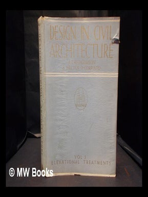 Item #336121 Design in civil architecture / by A. E. Richardson and Hector O. Corfiato. A. E. Sir...
