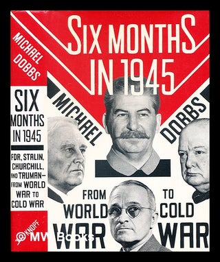 Item #336179 Six months in 1945 : FDR, Stalin, Churchill, Truman, and the birth of the modern...