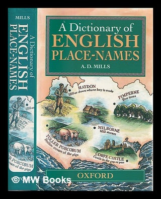 Item #336261 A dictionary of English place names / A.D. Mills. Anthony David Mills, 1935