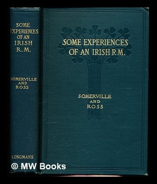 Item #336263 Some Experiences of and Irish R. M. by E. OE. Somerville and Martin Ross: with...