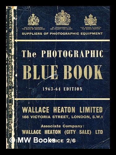 Item #336294 The Photographic Blue Book 1963-64. Wallace Heaton, compiler.