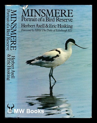 Item #336336 Minsmere : portrait of a bird reserve / Herbert Axell ; foreword by Prince Philip,...