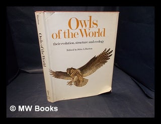 Item #336392 Owls of the world : their evolution, structure and ecology / illustrated by John...