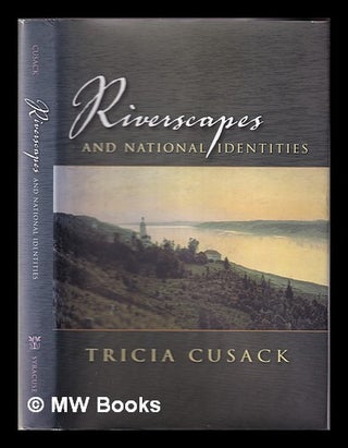 Item #336484 Riverscapes and national identities / Tricia Cusack. Tricia Cusack