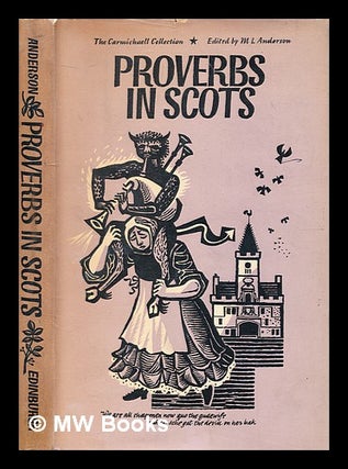 Item #336660 The James Carmichaell collection of proverbs in Scots. From the original manuscript...