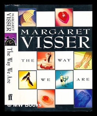 Item #336787 The way we are / by Margaret Visser. Margaret Visser