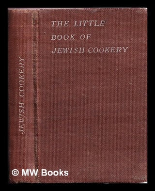 Item #336802 The little book of Jewish cookery. George Newnes Limited, Wyman, Sons
