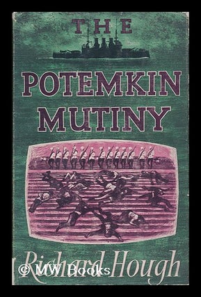 Item #33689 The Potemkin Mutiny. Richard Alexander Hough, 1922