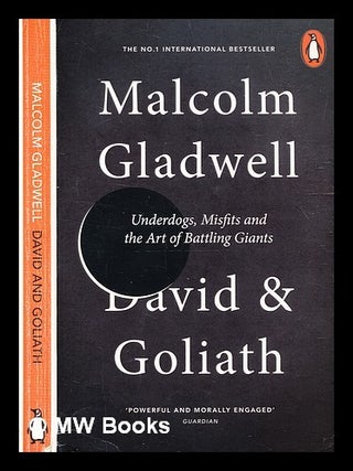 Item #336922 David and Goliath : underdogs, misfits, and the art of battling giants / Malcolm...
