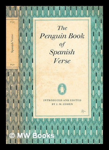 Item #337005 The Penguin book of Spanish verse / introduced and edited by J.M. Cohen ; with plain prose translations of each poem. J. M. Cohen, John Michael.