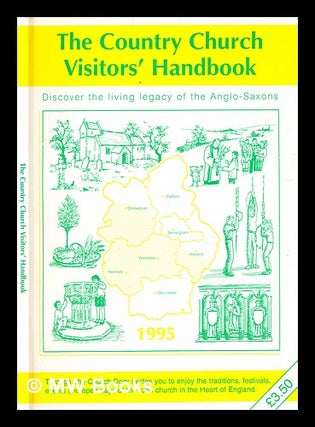 Item #337016 The country church visitors' handbook 1995 : A guide to the country churches of...