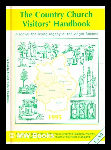 Item #337016 The country church visitors' handbook 1995 : A guide to the country churches of Hereford and Worcester, South Shropshire and South-West Warwickshire / compiled by Sandy Marchant on behalf of the churches involved with Through the Church Door. Sandy Marchant, compiler.