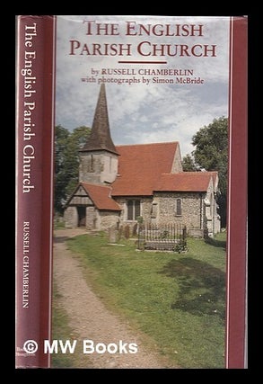 Item #337262 The English parish church / Russell Chamberlin; with photographs by Simon McBride....