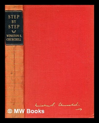 Item #337431 Step by Step 1936-1939 / by Winston S. Churchill. Winston S. Churchill