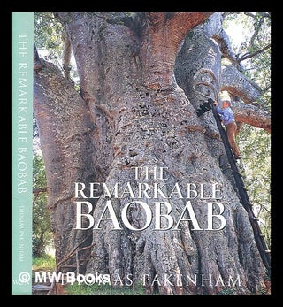 Item #337605 The remarkable baobab / [by] Thomas Pakenham. Thomas Pakenham, b. 1933