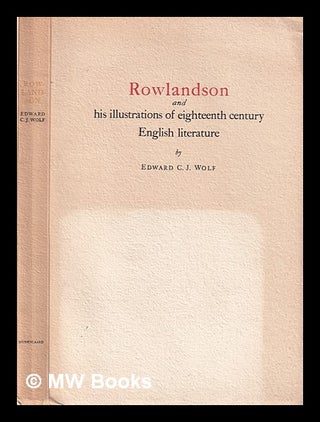 Item #337674 Rowlandson and his illustrations of eighteenth century English literature. Edward...